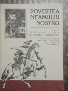 POVESTEA NEAMULUI NOSTRU - FLORIAN CRISTESCU
