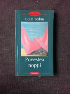 POVESTEA NOPTII - COLM TOIBIN