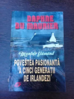 Povestea pasionanta a cinci generatii de irlandezi - Daphne du Maurier