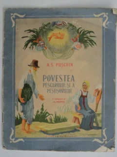Povestea pescarului si a pestisorului - A.S. Puschin