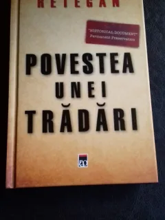 POVESTEA UNEI TRADARI , MIHAI RETEGAN
