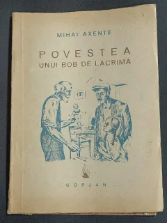 Povestea unui bob de lacrima - Mihai Axente
