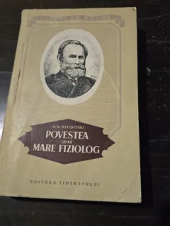 Povestea unui mare mare fiziolog - A.N. Studitski