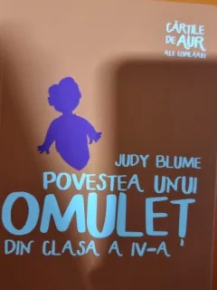 POVESTEA UNUI OMULET DIN CLASA A IV-A - JUDY BLUME