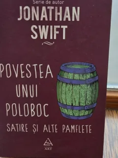 Povestea unui poloboc Satire si alte pamflete - Jonathan Swift
