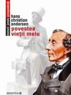 POVESTEA VIETII MELE - HANS CHRISTIAN ANDERSEN