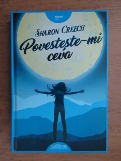 Povesteste-mi ceva - Sharon Creech