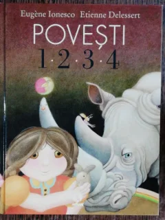 POVESTI 1.2.3.4 - EUGENE IONESCO /ETIENNE DELESSERT