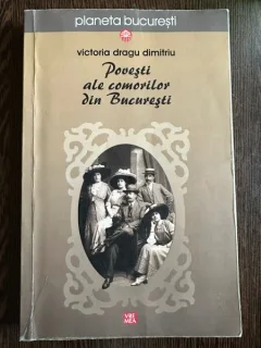 POVESTI ALE COMORILOR DIN BUCURESTI - VICTORIA DRAGU DIMITRIU