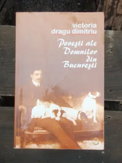 POVESTI ALE DOMNILOR DIN BUCURESTI - VICTORIA DRAGU DIMITRIU