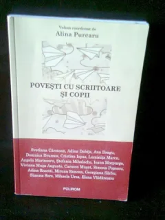 POVESTI CU SCRIITOARE SI COPII - ALINA PURCARU