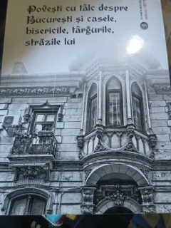 Povesti cu Talc despre Bucuresti si Casele,Bisericile,Targurile,Strazile lui - Cezara Mucenic