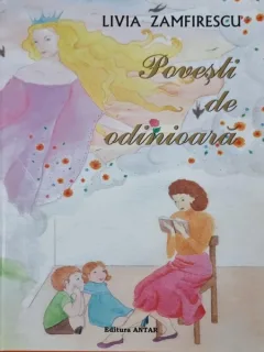 Povesti de odinioara - Livia Zamfirescu