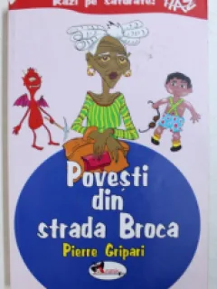 POVESTI DIN STRADA BROCA - PIERRE GRIPARI