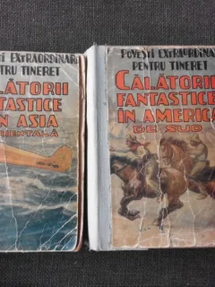 Povesti extraordinare pentru tineret, 2 volume, Calatorii fantastice in Asia Orientala si Calatorii fantasctice in America de sud
