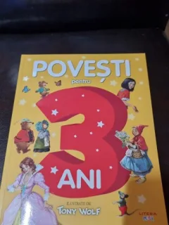Povesti pentru 3 ani - ilustrata de Tony Wolf