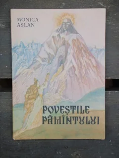 POVESTILE PAMINTULUI - MONICA ASLAN