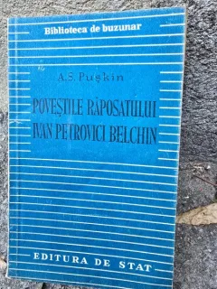 Povestile răposatului Ivan Petrovici Belchin - A. S. Pușkin