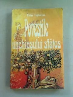 POVESTILE UNCHIASULUI SFATOS - P. ISPIRESCU