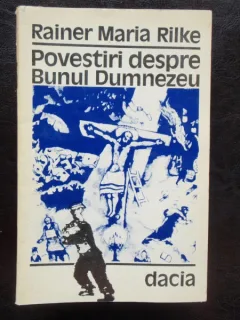 POVESTIRI DESPRE DUMNEZEU - RAINER MARIA RILKE