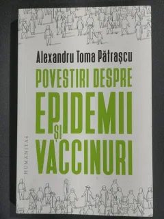 Povestiri despre epidemii si vaccinuri - Alexandru Toma Patrascu