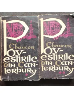 POVESTIRI DIN CANTERBURY - CHAUCER - 2 VOLUME