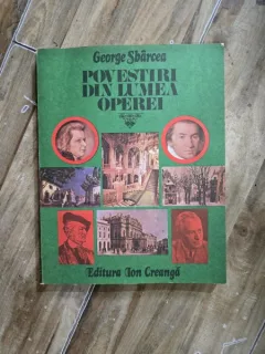 Povestiri din lumea operei - George Sbarcea