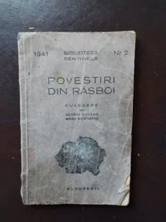 Povestiri din Razboi - Culegere din George Cosbuc, Mihail Sadoveanu. Biblioteca Sentinela Nr. 2