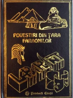 POVESTIRI DIN TARA FARAONILOR REPOVESTITE de CONSTANTIN IONESCU BOERU
