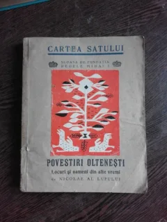 POVESTIRI OLTENESTI, LOCURI SI OAMENI DIN ALTE VREMI - NICOLAE AL LUPULUI