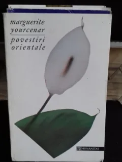 POVESTIRI ORIENTALE -  Marguerite Yourcenar