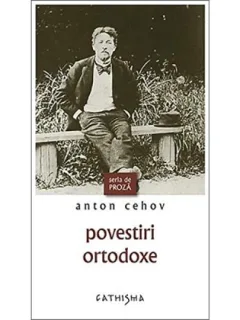 POVESTIRI ORTODOXE - ANTON CEHOV