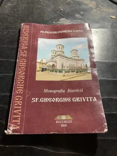 Pr. Dumitru Gaina Monografia Bisericii Sf. Gheorghe Grivita (cu dedicatie)