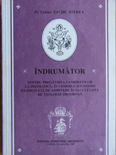 Pr. Lector Tache Sterea - Indrumator pentru Pregatirea Candidatilor la Dogmatica