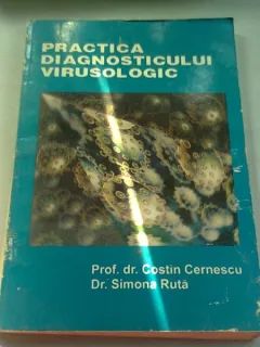 PRACTICA DIAGNOSTICULUI VIRUSOLOGIC - COSTIN CERNESCU