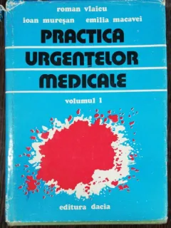 PRACTICA URGENTELOR MEDICALE VOL 1