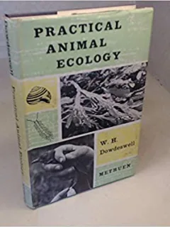 PRACTICAL ANIMAL ECOLOGY - W.H. DOWDESWELL  (CARTE IN LIMBA ENGLEZA)
