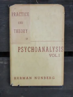 PRACTICE AND THEORY OF PSYCHOANALYSIS - HERMAN NUNBERF
