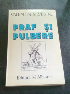 PRAF SI PULBERE - VALENTIN SILVESTRU
