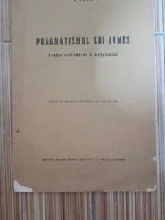 Pragmatismul lui James, teoria adevarului si metafizica, extras din revista de Filosofie Vol.XIX, nr.1/1934 N. Tatu