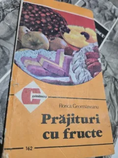 PRAJITURI CU FRUCTE - FLORICA GEORMANEANU