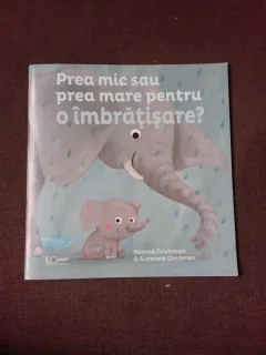 PREA MIC SAU PREA MARE PENTRU O IMBRATISARE - BONNIE GRUBMAN