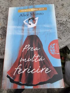 PREA MULTA FERICIRE - ALICE MUNRO