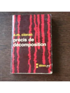 PRECIS DE DECOMPOSITION - E.M. CIORAN