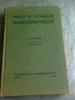 PRECIS DE TECHNIQUE RADIOGRAPHIQUE - P. PORCHER
