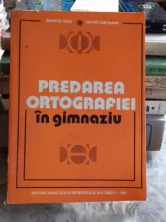 PREDAREA ORTOGRAFIEI IN GIMNAZIU - MELENTE NICA
