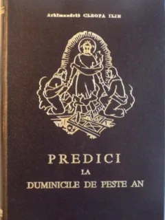 PREDICI LA DUMINICILE DE PESTE AN - CLEOPA ILIE