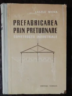 PREFABRICAREA PRIN PRETURNARE - LASZLO MOKK