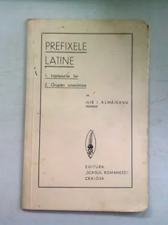 PREFIXELE LATINE - ILIE I. ALMAJEANU