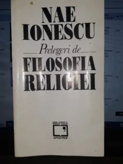 Prelegeri de Filosofia Religiei - Nae Ionescu